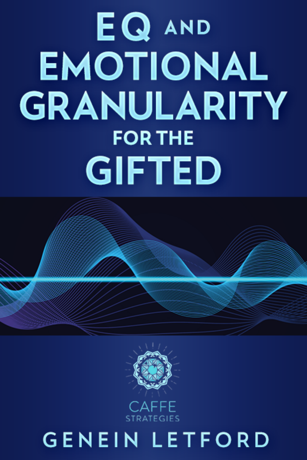 EQ and Emotional Granularity for the Gifted
