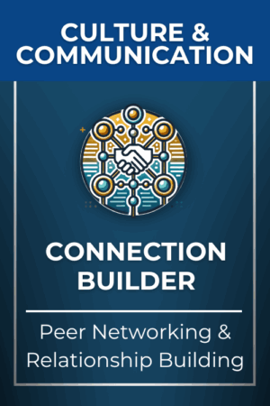 Connection Builder Badge - Peer Networking and Relationship Building
