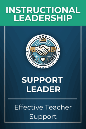 Support Leader Badge - Effective Teacher Support