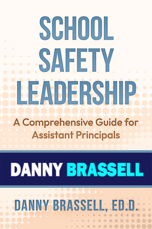 School Safety Leadership: A Comprehensive Guide for Assistant Principals