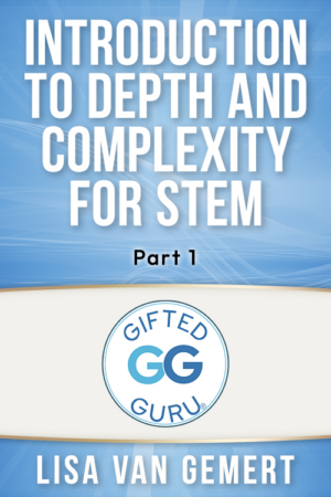 Introduction to Depth and Complexity for STEM - Part 1