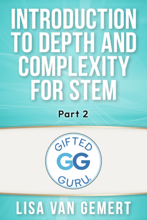 Introduction to Depth and Complexity for STEM - Part 2