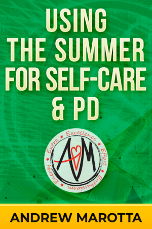 Using The Summer for Self-Care & PD