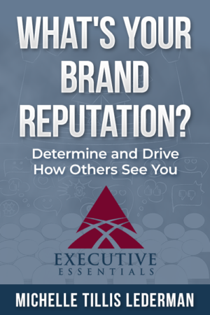 What's Your Brand Reputation? Determine and Drive How Others See You