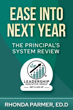 Ease Into Next Year - The Principal's System Review